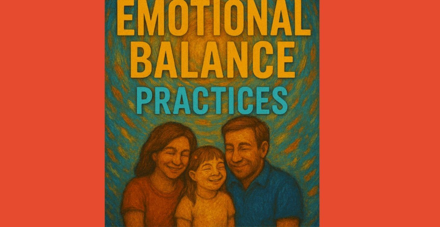 EMOTIONAL BALANCE PRACTICES