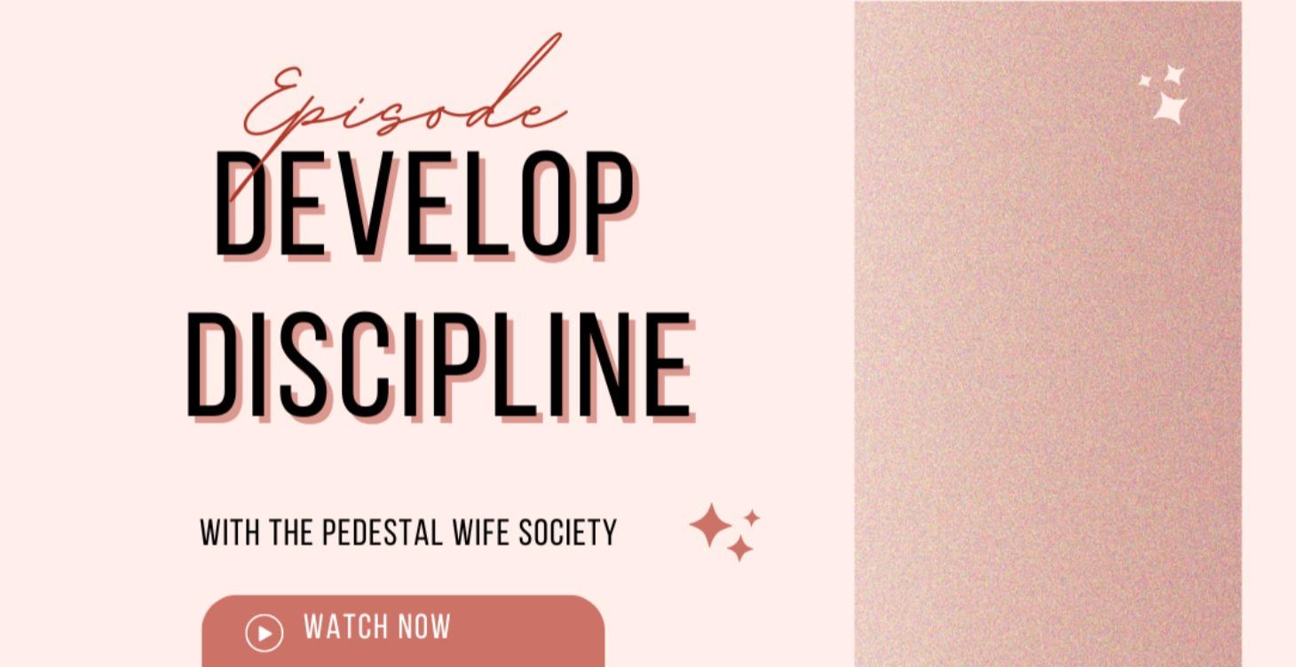 How to develop discipline?