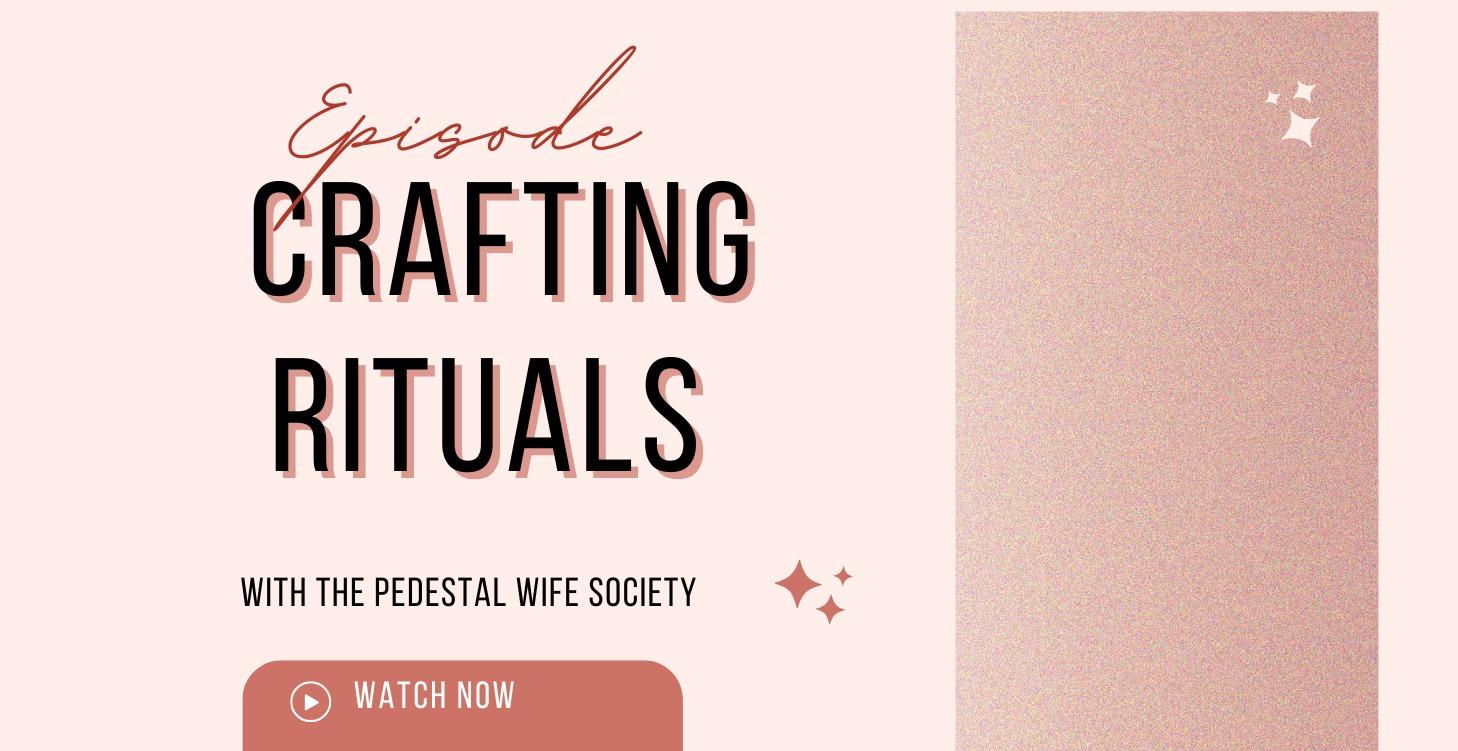 Crafting Feminine Rituals