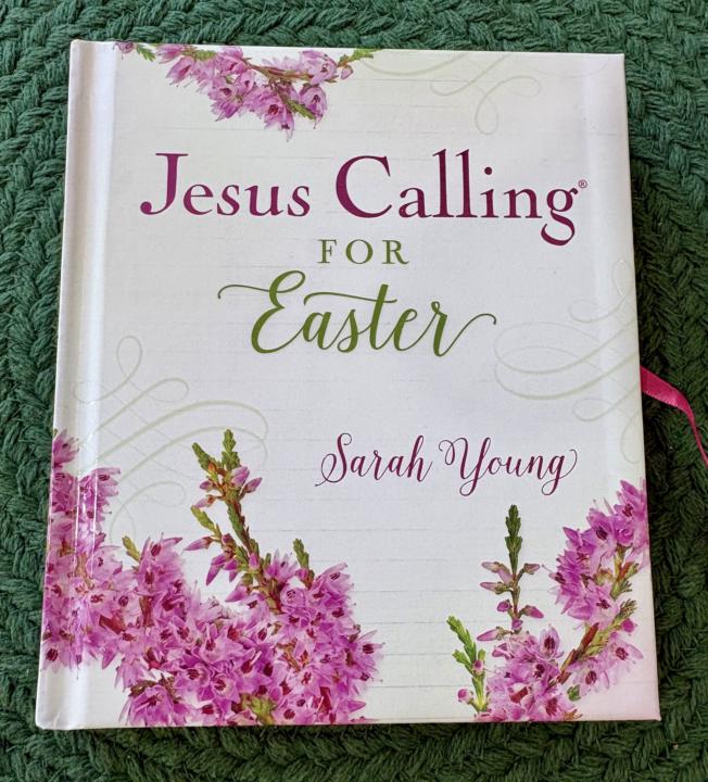 Jesus Calling ( For Easter!)