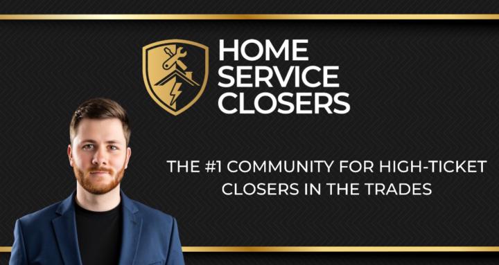 Home Service Closers
