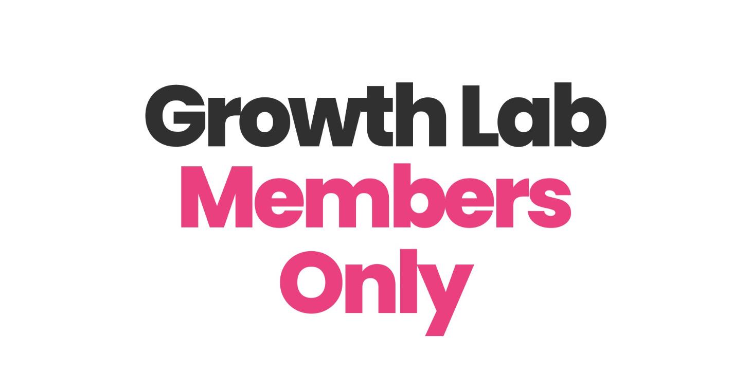 Growth Lab Members Info And Replays