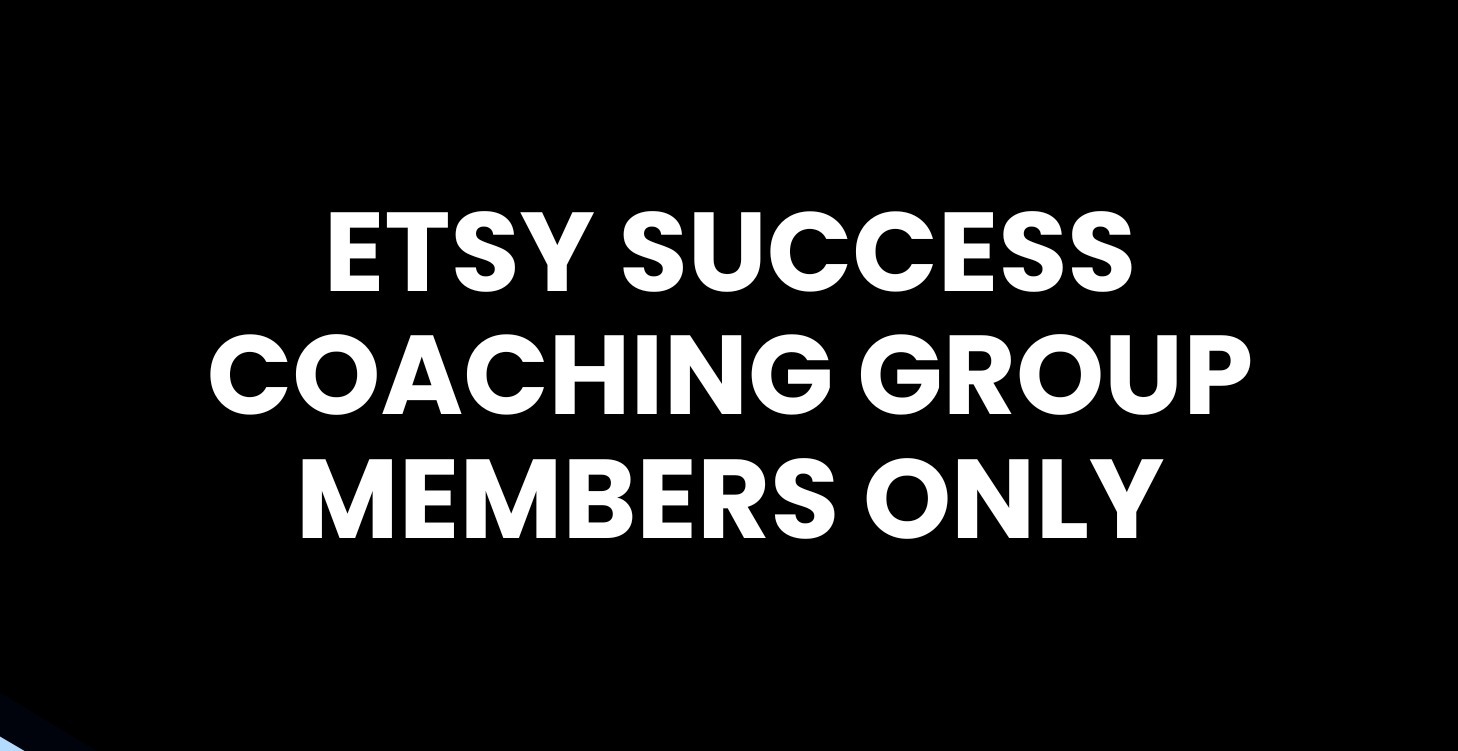 Etsy Success Mastermind Group Members Access Only