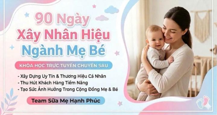XÂY NHÂN HIỆU  NGÀNH MẸ BÉ
