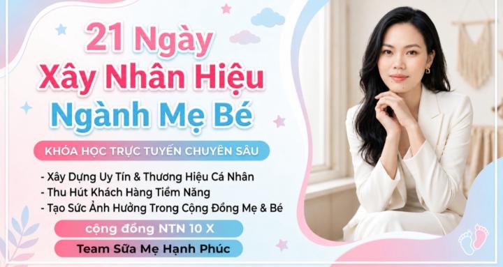 XÂY NHÂN HIỆU  NGÀNH MẸ BÉ