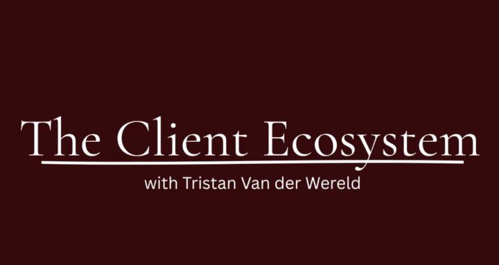 The Client Ecosystem