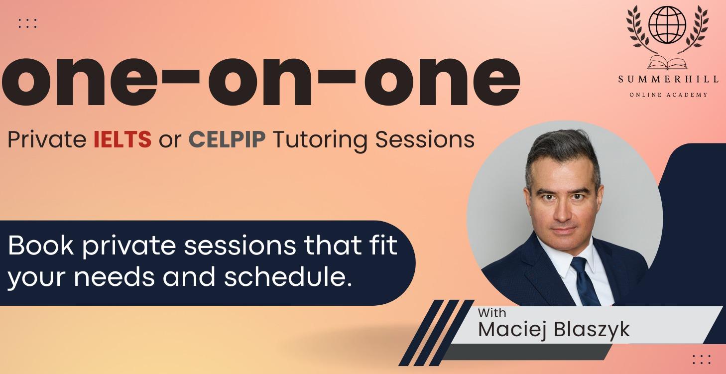 One-on-one Private Sessions for IELTS and CELPIP