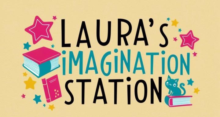 Laura’s imagination station