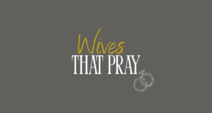 Wives That Pray