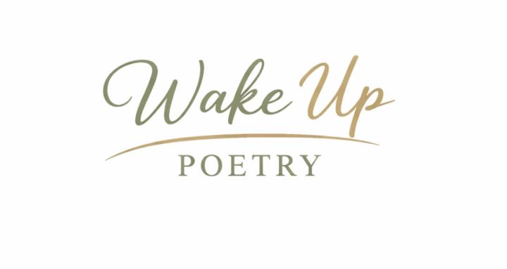 Wake Up Poetry