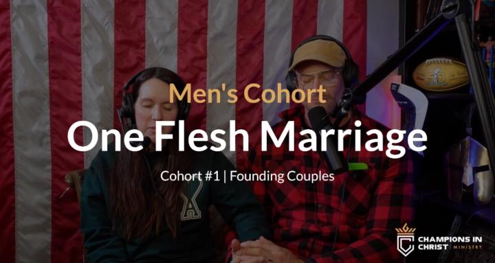 One Flesh | Men's Cohort #1