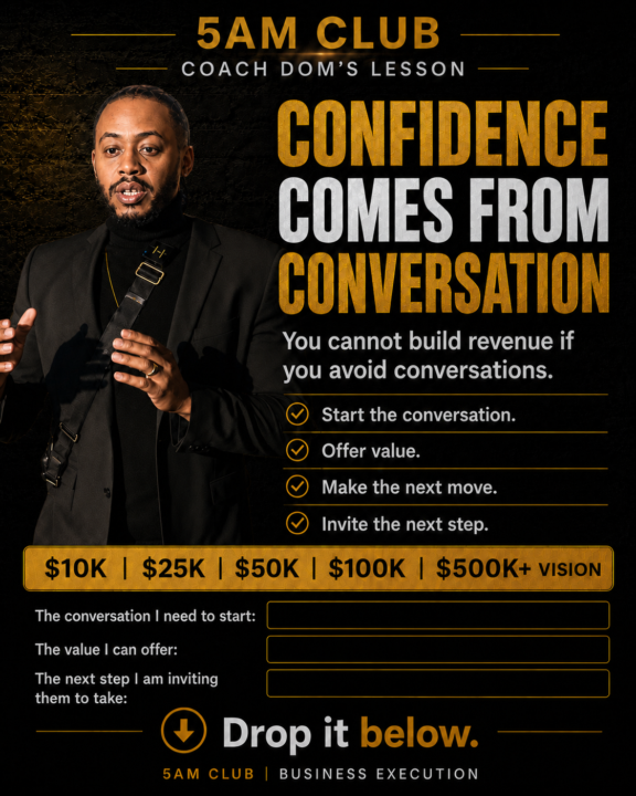 COACH DOM’S LESSON: CONFIDENCE COMES FROM CONVERSATION