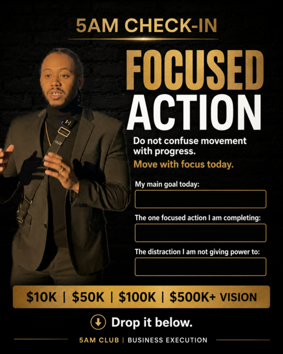 5AM CHECK-IN: FOCUSED ACTION