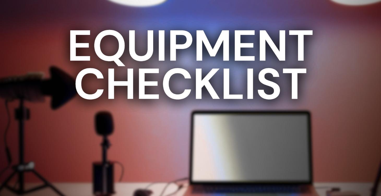 The Podcast Equipment Checklist (coming soon)