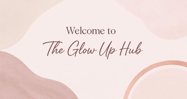 The Glow Up Hub
