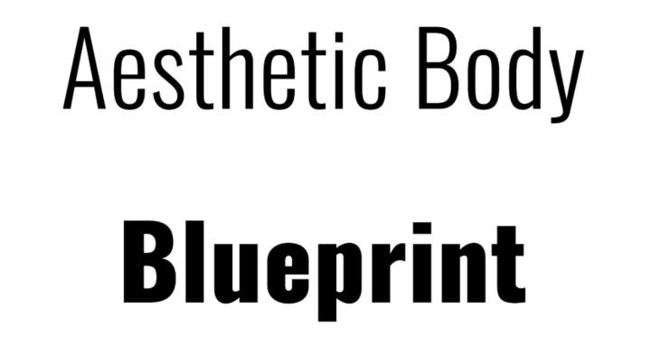 Aesthetic Body Blueprint