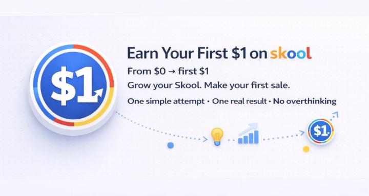 Earn Your First $1 on Skool