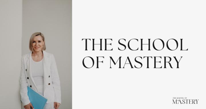 The School of Mastery