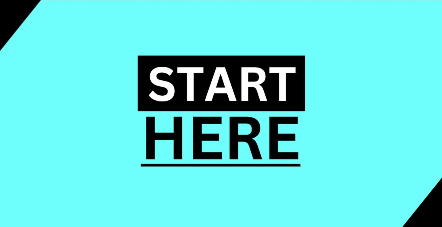 START HERE