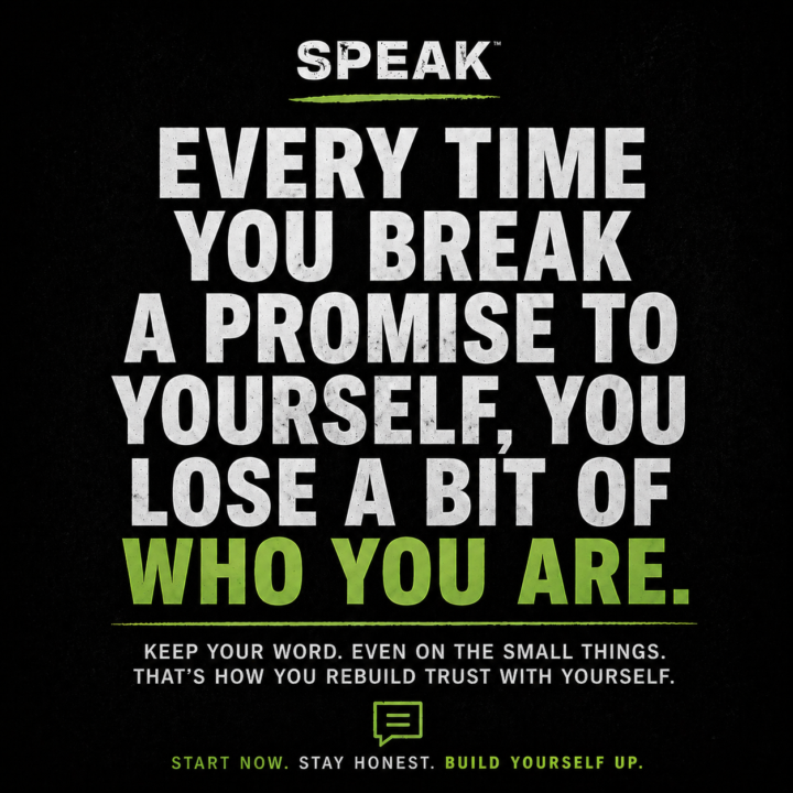 Stop Breaking Promises to Yourself