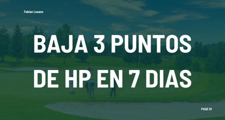 Baja 3 puntos de hp en 7 dias
