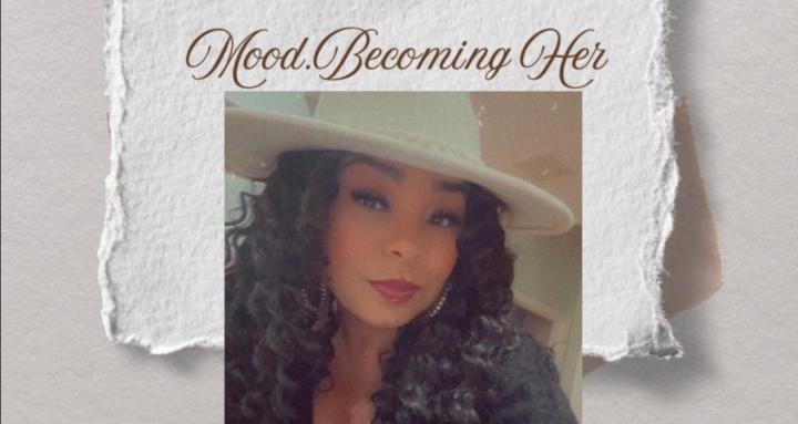 Mood: Becoming Her