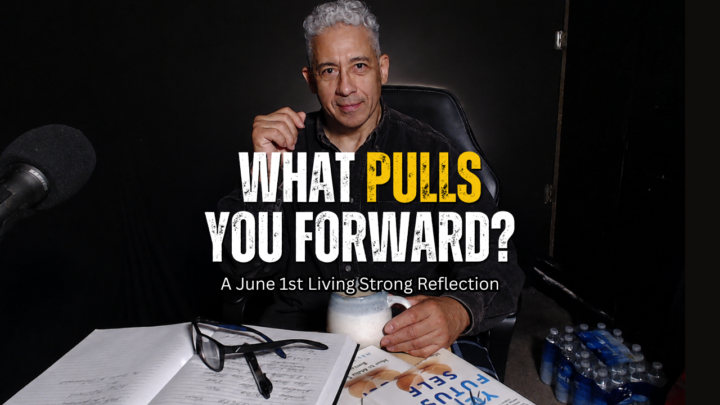 Today's Journal: What Pulls You Forward?