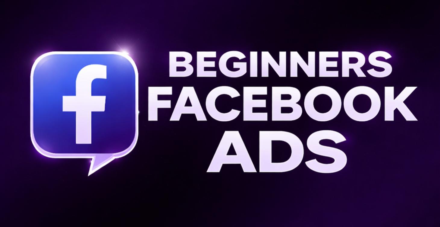 Beginner Facebook Ads Course