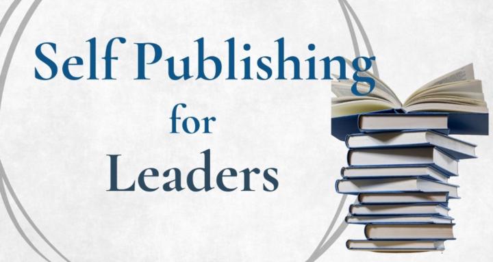 Self Publishing for Leaders