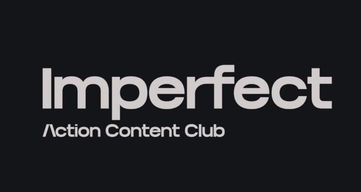 Imperfect Action Content Club