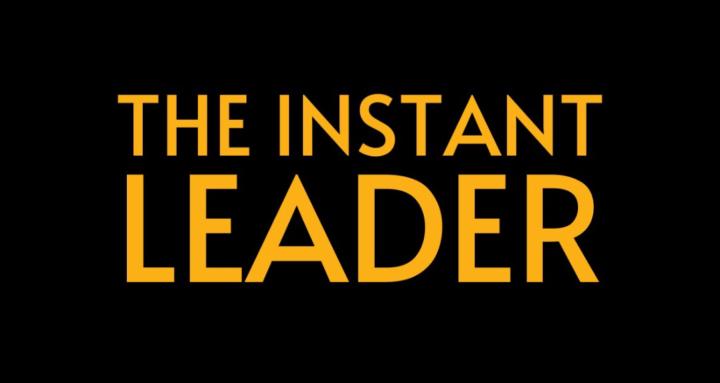 The Instant Leader