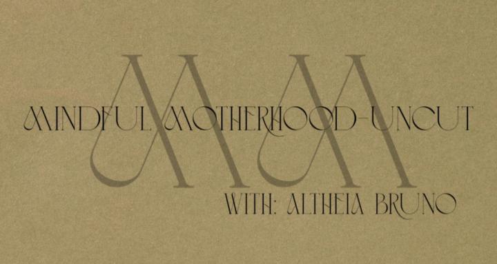 Mindful Motherhood-Uncut