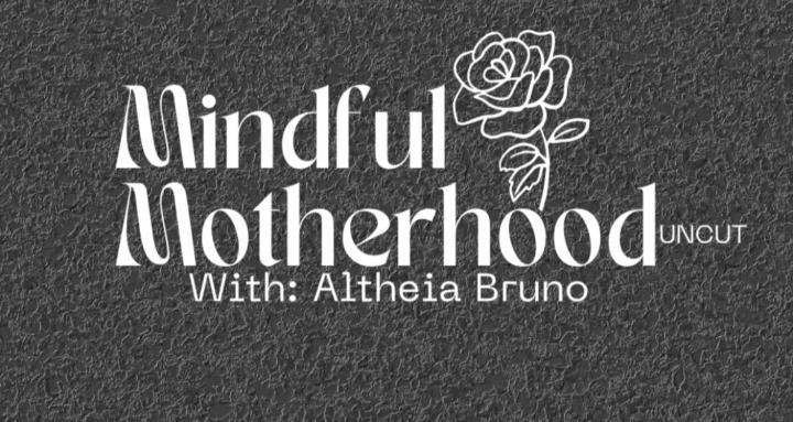 Mindful Motherhood-Uncut