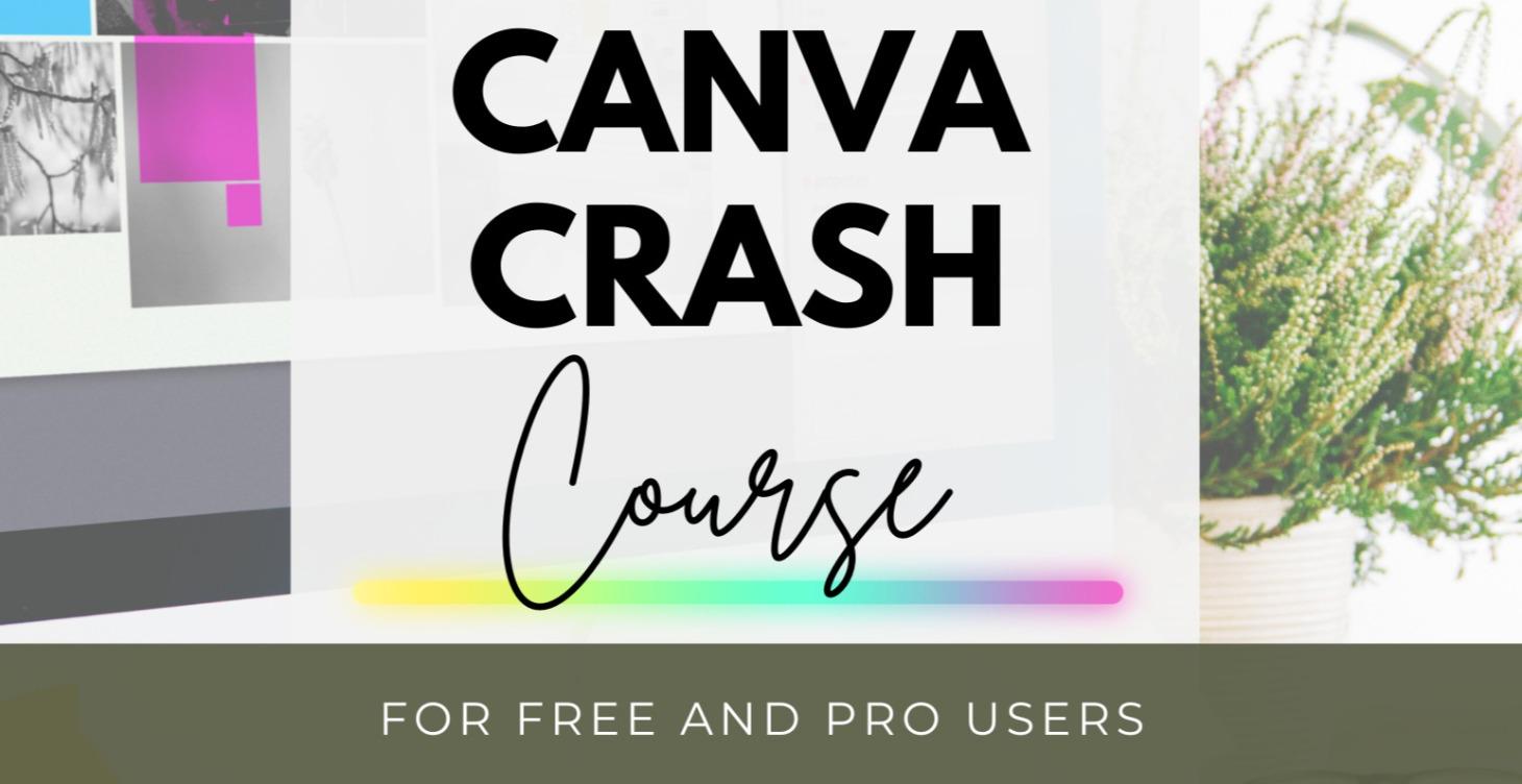 Canva Crash Course: From Beginner to Digital Boss