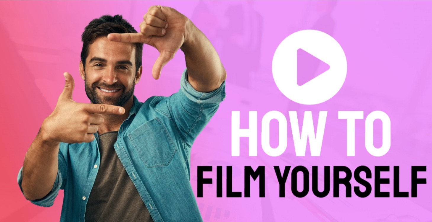 How to Film Yourself