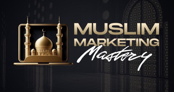 Muslim Marketing Mastery