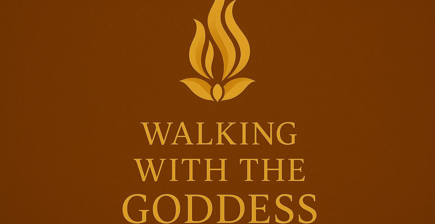 Walking with Goddess - Connection and Ordination