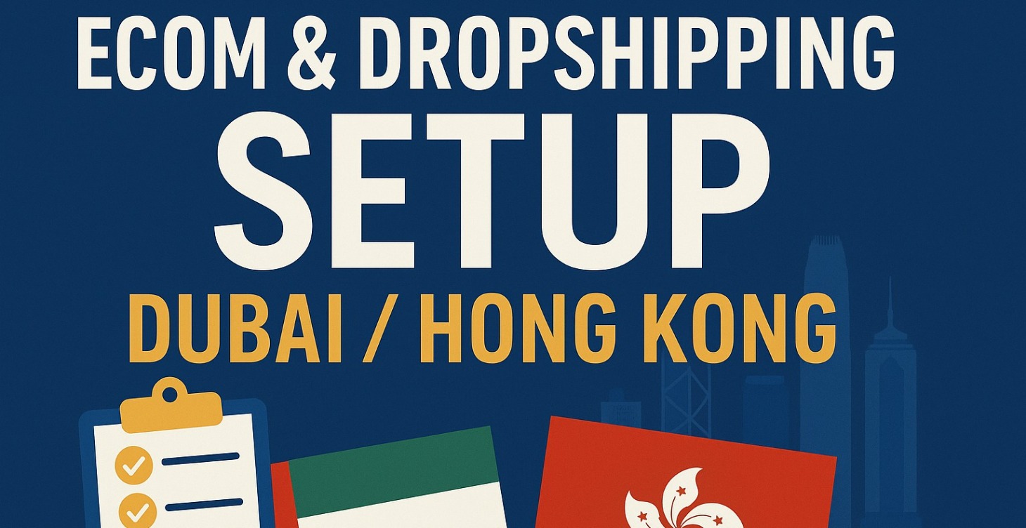 E-Com Dropshipping Setup – Dubai & Hong Kong