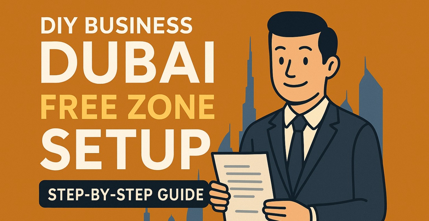 Step-by-Step Guide to Open Your Own Dubai Company