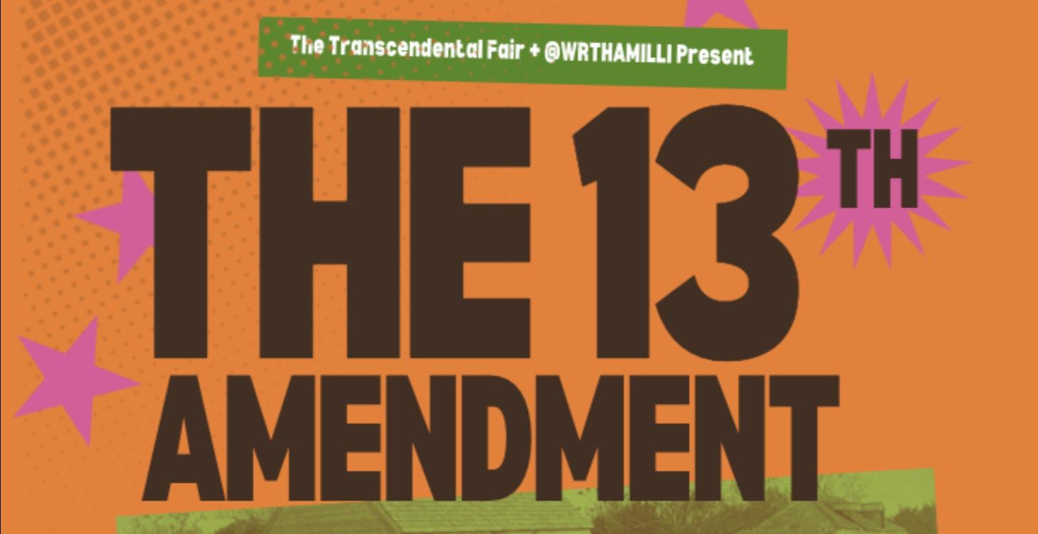 The 13th Amendment - Big Top Talk by @Wrthamilli