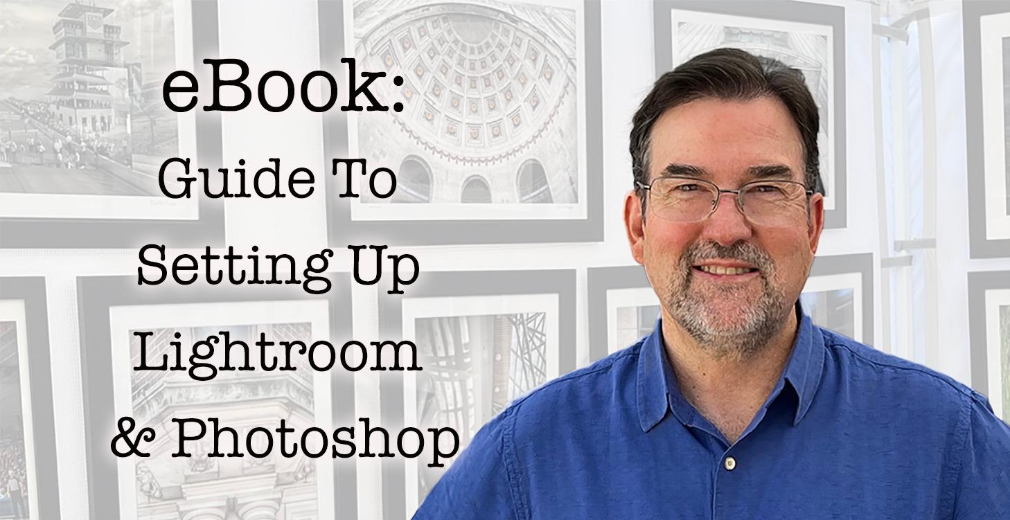 eBook: Guide To Setting Up Lightroom & Photoshop
