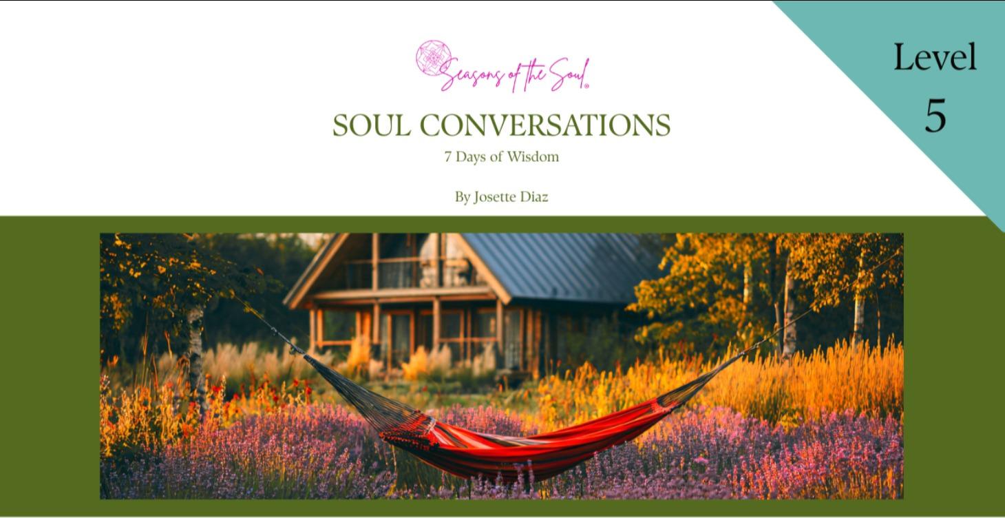Soul Conversations - 7 Days of Wisdom