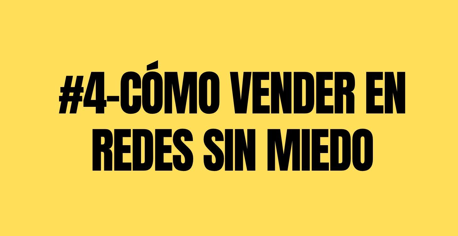 COMO VENDO EN REDES SIN MIEDO