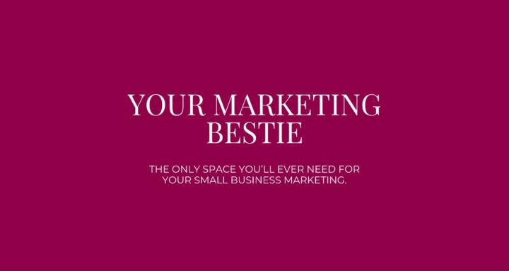 YOUR MARKETING BESTIE