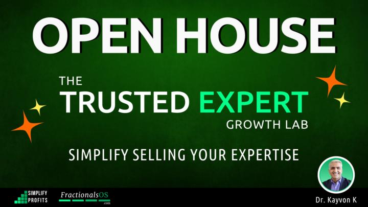 ANNOUNCEMENT: Trusted Expert Growth Lab OPEN HOUSE