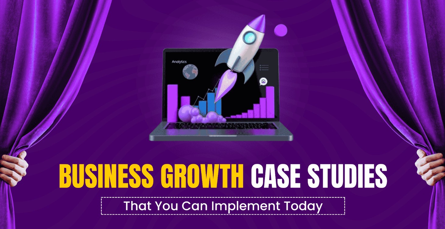 Business Growth Case Studies