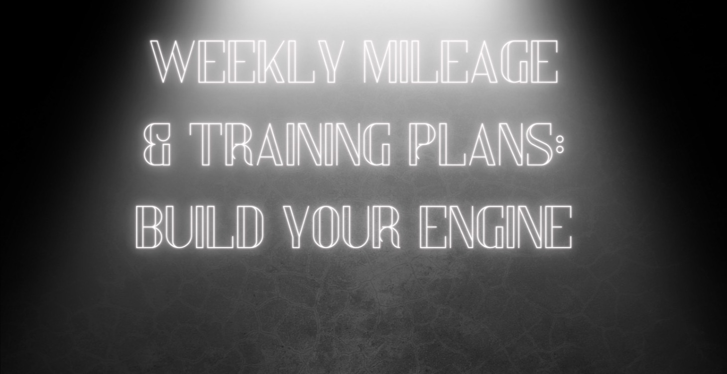 🏃 Weekly Mileage & Training Plans