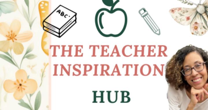 The Teacher Inspiration Hub
