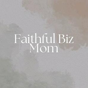 Faithfulbizmum Mum