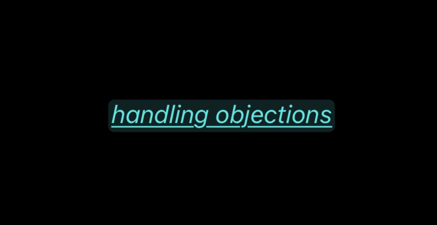 Step 6: Handling Objections